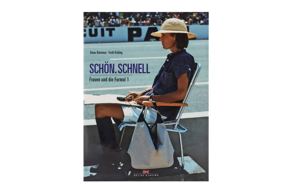 book Schön. Schnell. Frauen und die Formel 1 von Elmar Brümmer / Ferdi Kräling